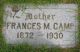 Frances M Camp 16 Aug 1872-19 Jul 1930 per Find A Grave Memorial# 54019054, site & photo by Bonnie (#47270685)